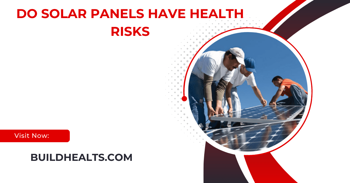 do solar panels have health risks