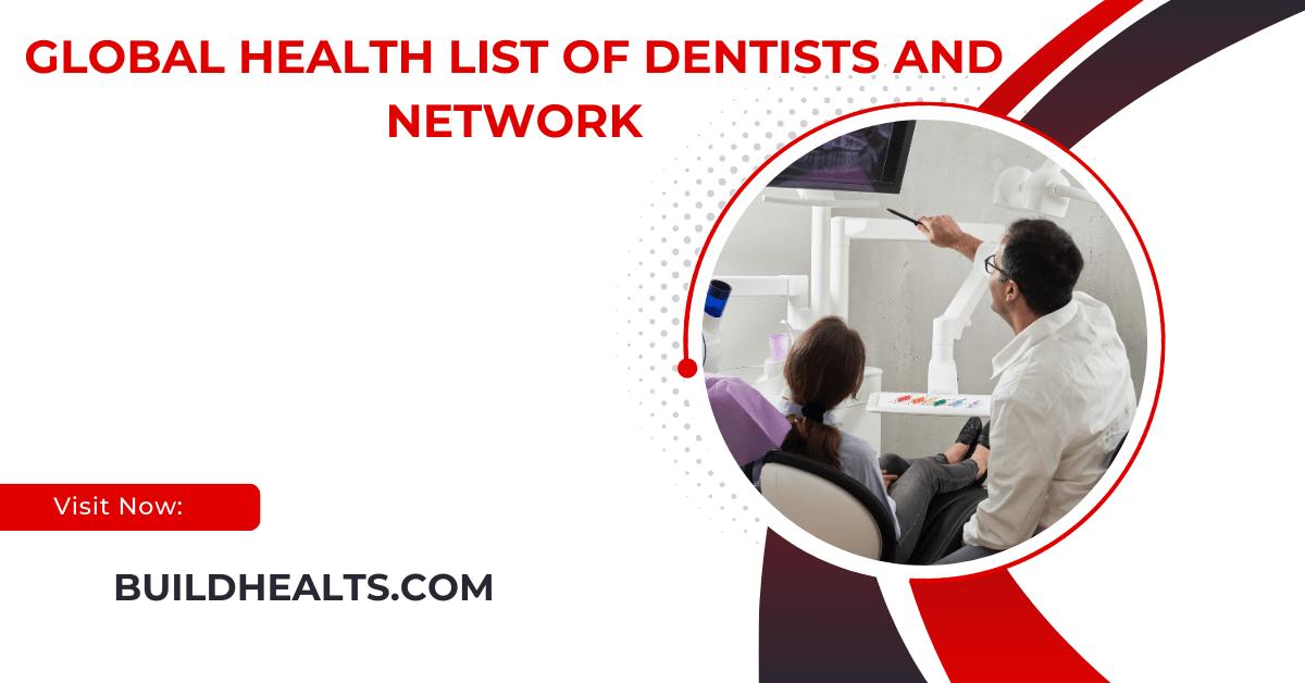 global health list of dentists and network