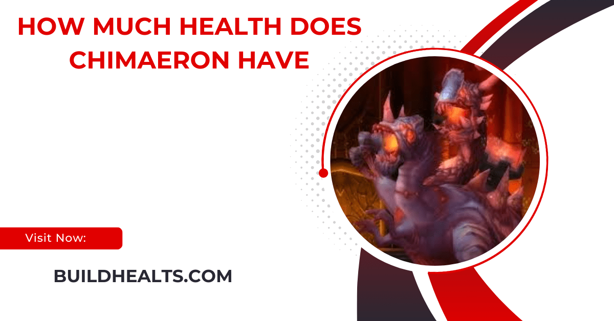 how much health does chimaeron have