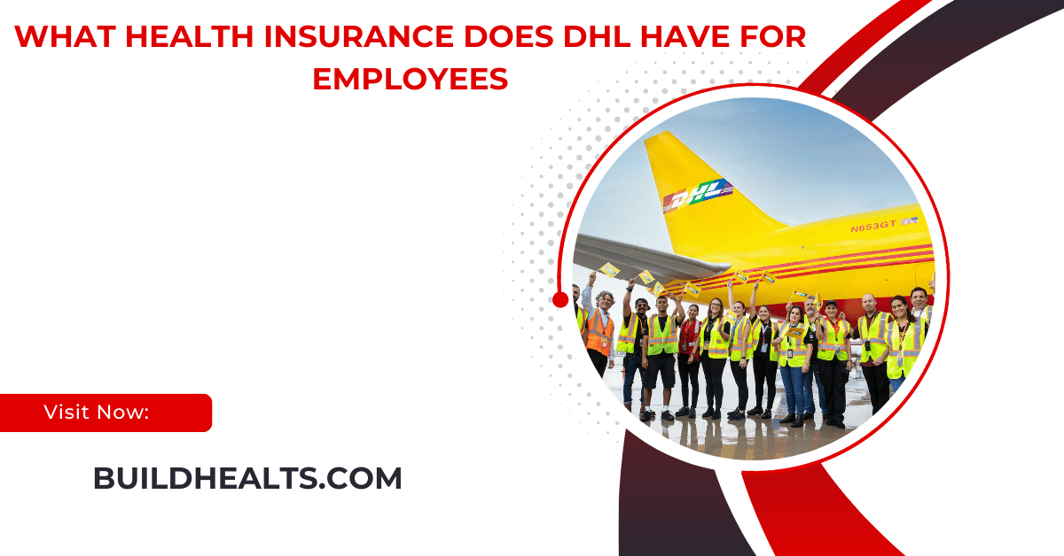 what health insurance does dhl have for employees