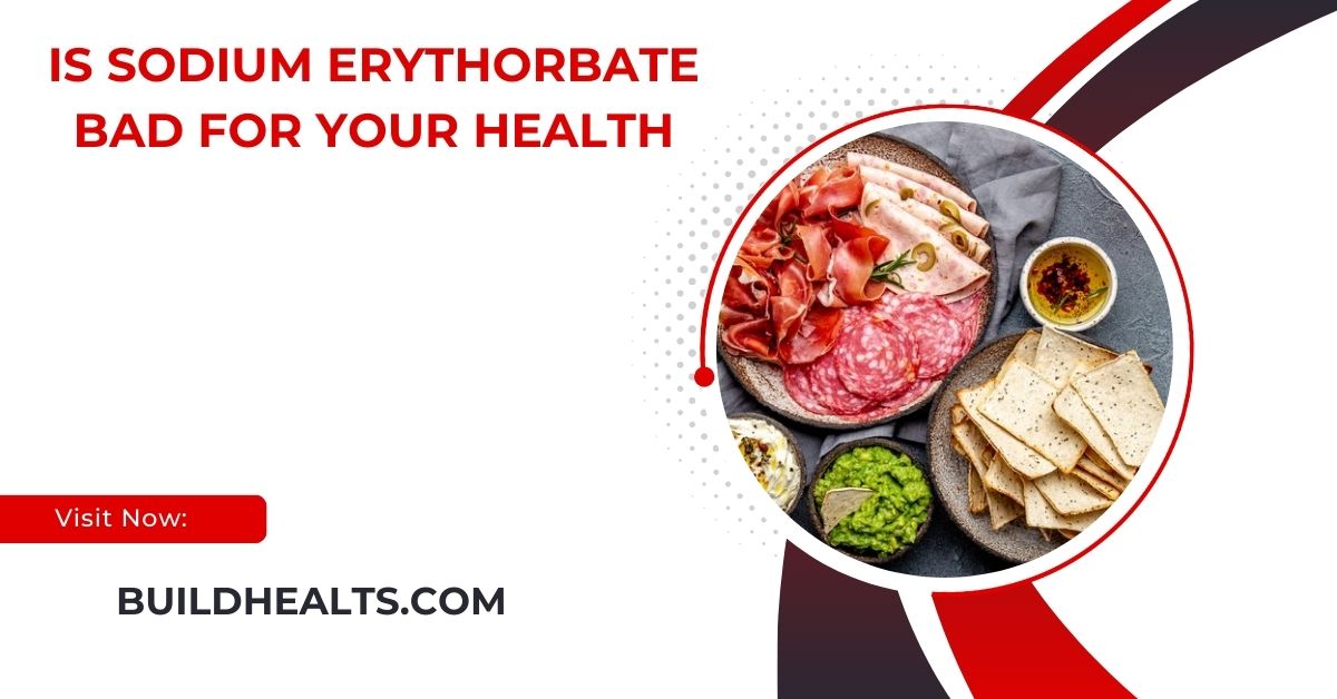 is sodium erythorbate bad for your health