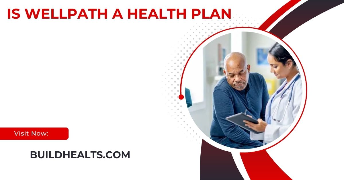 is wellpath a health plan