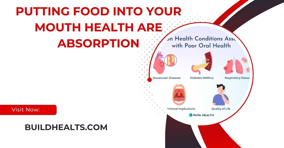 putting food into your mouth health are absorption