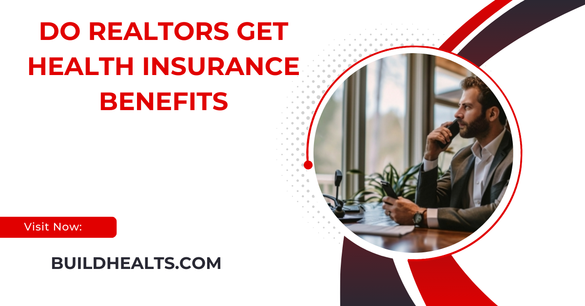 do realtors get health insurance benefits