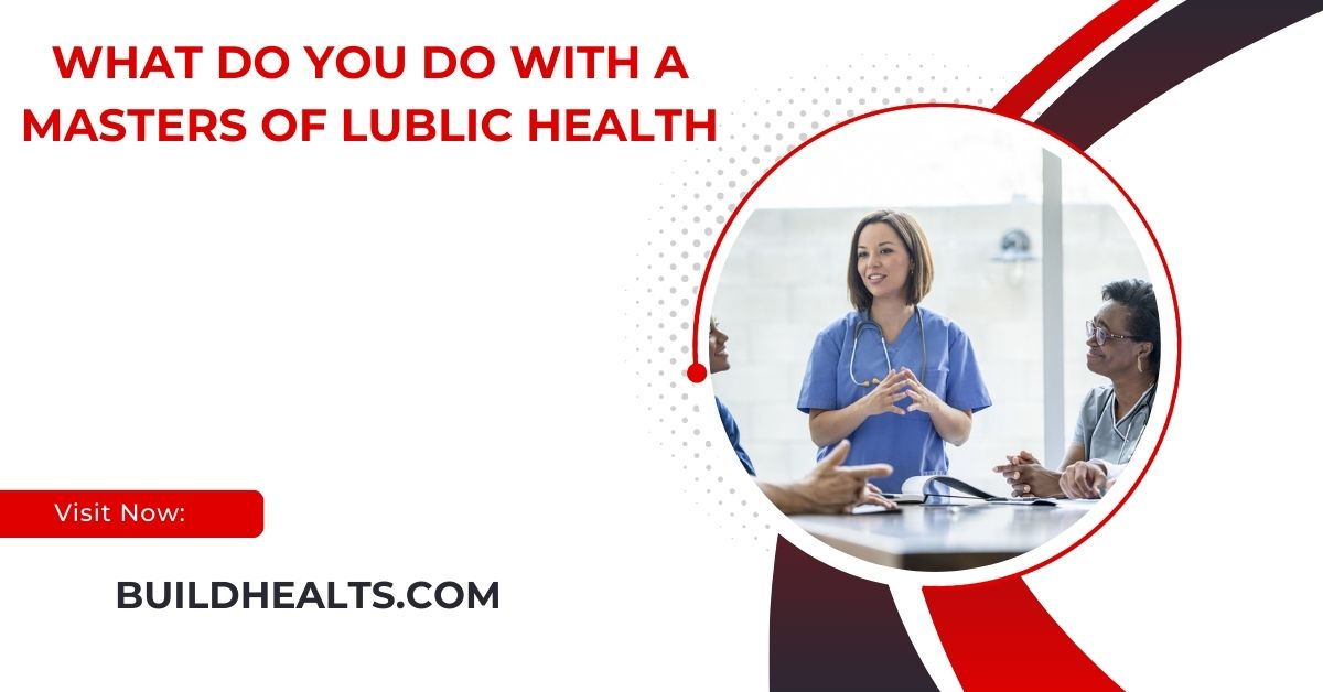 what do you do with a masters of lublic health