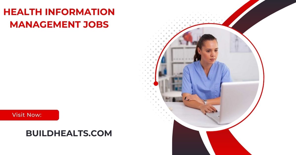 Health Information Management Jobs - Key Roles and Opportunities!