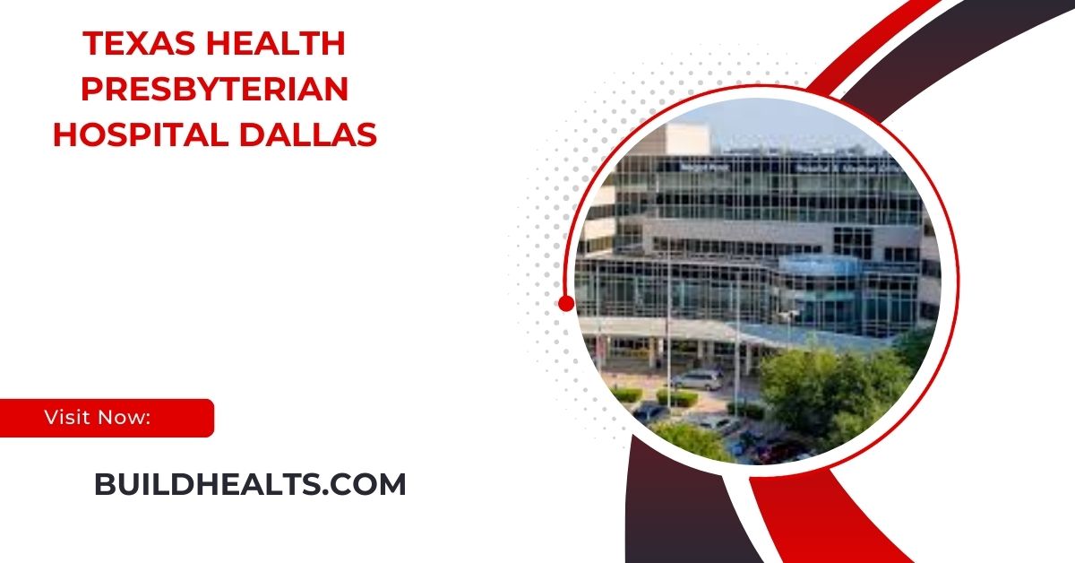 texas health presbyterian hospital dallas