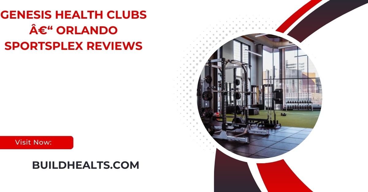 genesis health clubs â€“ orlando sportsplex reviews