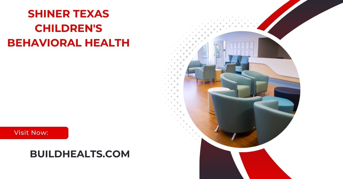 shiner texas children's behavioral health